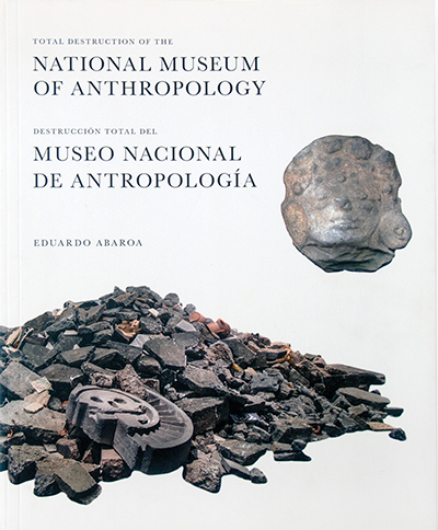 Total Destruction of the National Museum of Anthropology